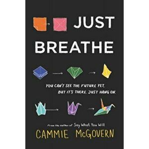 Just Breathe, Paperback - Cammie McGovern imagine