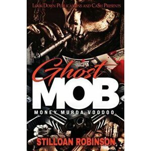 Ghost Mob, Paperback - Stilloan Robinson imagine