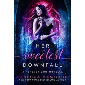 Her Sweetest Downfall: A New Adult Paranormal Romance Novella, Paperback - Rebecca Hamilton imagine