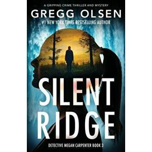 Silent Ridge, Paperback - Gregg Olsen imagine
