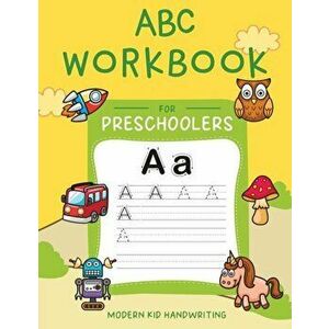ABC Workbook for Preschoolers: My First Learn to Write Book with Tracing Letters Practice for Pre K, Kindergarten and Kids Ages 3-5. Have Fun Learnin imagine