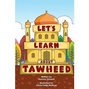 Let's Learn About Tawheed, Paperback - Aamna Qureshi imagine