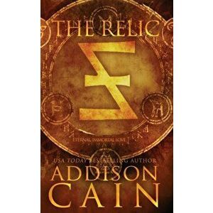 The Relic, Paperback - Addison Cain imagine