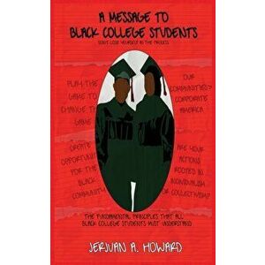 A Message To Black College Students, Paperback - Jerjuan Howard imagine