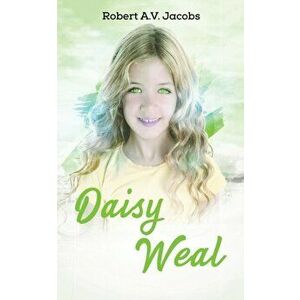 Daisy Weal, Paperback - Robert A. V. Jacobs imagine