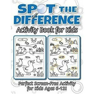 Spot the Difference Activity Book for Kids: (Ages 6-12) Spot 10 Differences in Every Spread!, Paperback - *** imagine