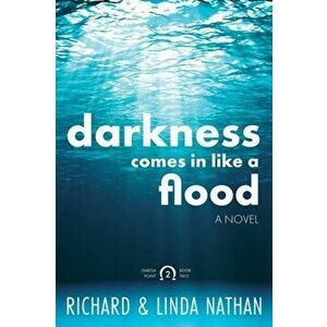 Darkness Comes In Like A Flood, Paperback - Linda Nathan imagine