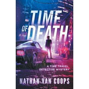 Time of Death, Paperback - Nathan Van Coops imagine