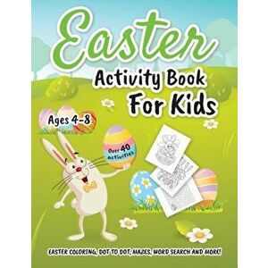 Easter Activity Book for Kids ages 4-8: Easter Coloring, Dot to Dot, Mazes, Word Search and More!, Paperback - Oliver Brooks imagine