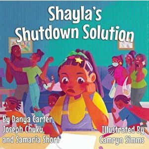 Shayla's Shutdown Solution, Paperback - Danya Carter imagine