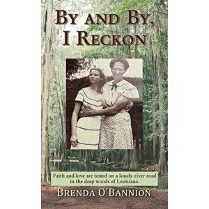 By and By, I Reckon, Hardcover - Brenda O'Bannion imagine