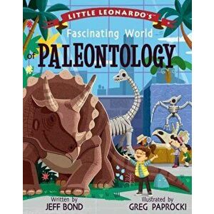 Little Leonardo's Fascinating World of Paleontology, Hardcover - Greg Paprocki imagine