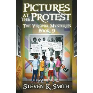 Pictures at the Protest, Paperback - Steven K. Smith imagine