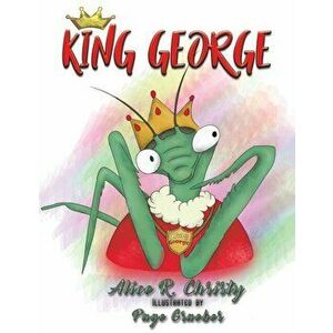 King George, Paperback - Alice R. Christy imagine