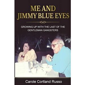 Me And Jimmy Blue Eyes, Paperback - Carole Cortland Russo imagine