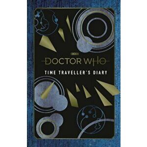 Doctor Who: Time Traveller's Diary, Hardcover - Bbc Children's Boo Penguin Random House imagine