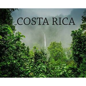 Costa Rica: Travel Book on Costa Rica, Hardcover - Elyse Booth imagine