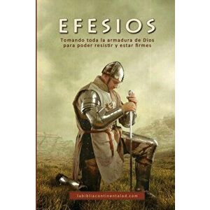 Efesios: Tomando toda la armadura de Dios para poder resistir y estar firmes, Paperback - *** imagine