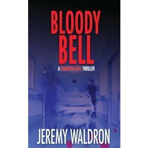 Bloody Bell, Paperback - Jeremy Waldron imagine