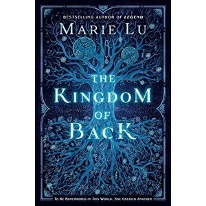 The Kingdom of Back, Paperback - Marie Lu imagine
