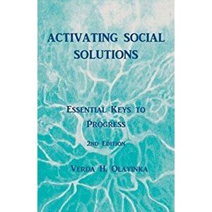 Activating Social Solutions: Essential Keys to Progress: 2Nd Edition, Paperback - Verda H. Olayinka imagine