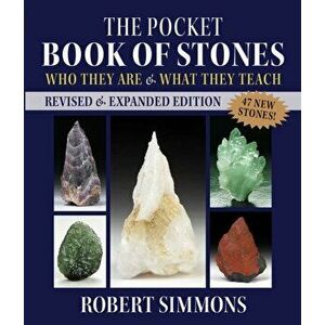 The Pocket Book of Stones: Who They Are and What They Teach, Paperback - Robert Simmons imagine