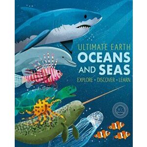 Ultimate Earth: Oceans and Seas, Hardcover - Miranda Baker imagine