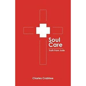 Soul Care, Paperback - Charles Crabtree imagine
