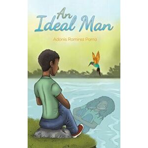 An Ideal Man, Hardcover - Adonis Ramirez Parra imagine