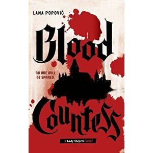 Blood Countess (Lady Slayers), Paperback - Lana Popovic imagine