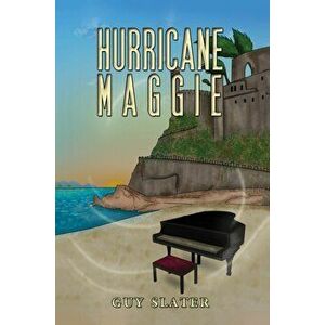 Hurricane Maggie, Paperback - Guy Slater imagine