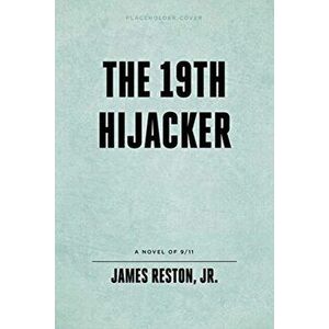 The 19th Hijacker, Hardcover - James Reston imagine