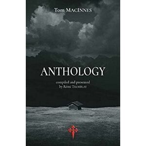 Anthology, Paperback - Tom MacInnes imagine