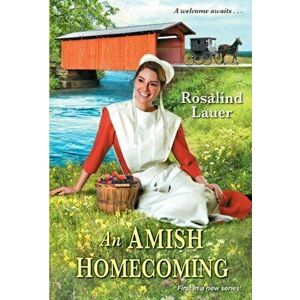 An Amish Homecoming, Paperback - Rosalind Lauer imagine