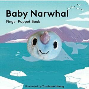 Baby Narwhal: Finger Puppet Book, Paperback - Yu-Hsuan Huang imagine