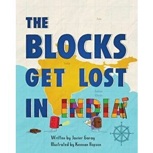 The Blocks Get Lost in India, Paperback - Javier Garay imagine