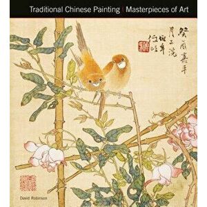 Traditional Chinese Painting Masterpieces of Art, Hardcover - Sharmaine Kwan imagine