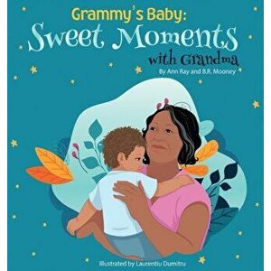 Grammy's Baby: Sweet Moments with Grandma, Hardcover - Ann Ray imagine