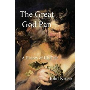 The Great God Pan, Paperback - John Kruse imagine