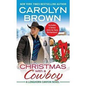 Christmas with a Cowboy: Includes a Bonus Novella - Carolyn Brown imagine