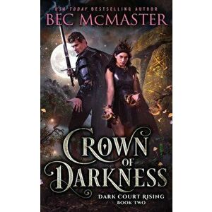 Crown of Darkness, Paperback - Bec McMaster imagine