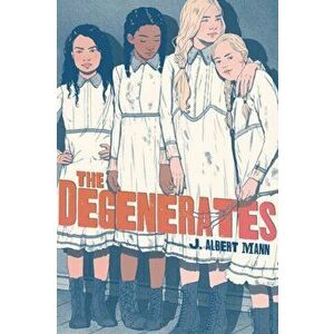 The Degenerates, Paperback - J. Albert Mann imagine