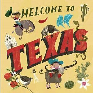 Welcome to Texas (Welcome To), Hardcover - Asa Gilland imagine