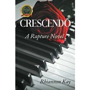 Crescendo: A Rapture Novel, Paperback - Rhiannon Kay imagine