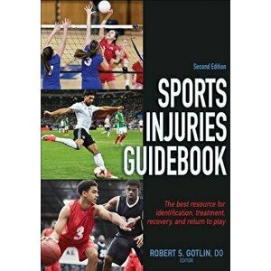 Sports Injuries Guidebook, Paperback - Robert Gotlin imagine