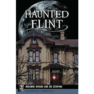 Haunted Flint, Paperback - Roxanne Rhoads imagine