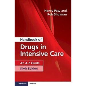 Handbook of Drugs in Intensive Care: An A-Z Guide, Paperback - Henry G. W. Paw imagine