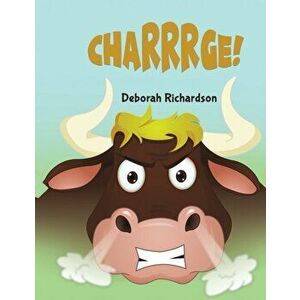 Charrrge!, Paperback - Deborah Richardson imagine