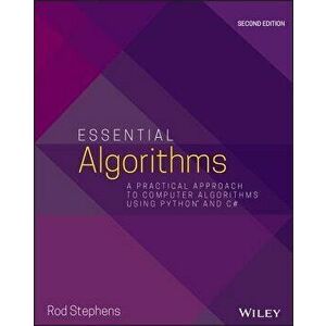 Essential Algorithms: A Practical Approach to Computer Algorithms Using Python and C#, Paperback - Rod Stephens imagine