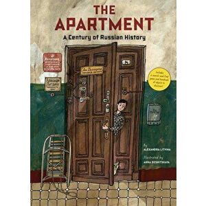 The Apartment: A Century of Russian History, Hardcover - Alexandra Litvina imagine